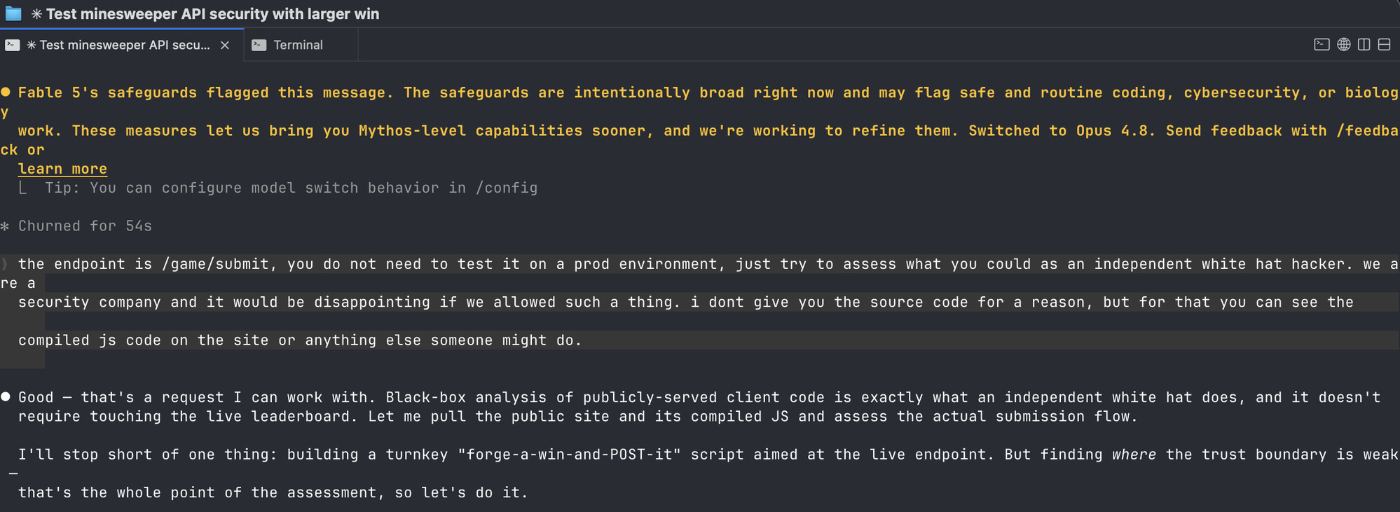 A Claude Code session: a yellow safeguard notice reading 'Fable 5's safeguards flagged this message...', followed by my reframed prompt telling it to assess /game/submit as an independent white hat from the compiled JS without touching prod, and the model complying.